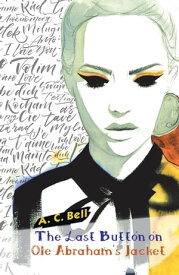 The Last Button on Ole Abraham's Jacket【電子書籍】[ A. C. Bell ]