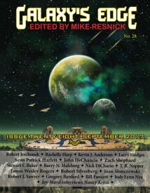 Galaxy’s Edge Magazine: Issue 28, September 2017 Galaxy's Edge, #28【電子書籍】[ Kevin J. Anderson ]