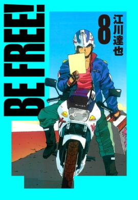 BE FREE ¢ 8 