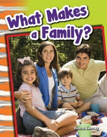 What Makes a Family?【電子書籍】[ Diana Kenney ]