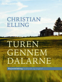 Turen gennem Dalarne【電子書籍】[ Christian Elling ]