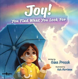 Joy: You Find What You Look For【電子書籍】[ Gina Prosch ]