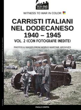Carristi italiani nel Dodecaneso 1940-1945 - Vol. 2 