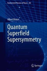 Quantum Super?eld Supersymmetry【電子書籍】[ Albert Petrov ]