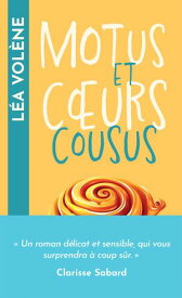 Motus et coeurs cousus【電子書籍】[ L?a Vol?ne ]