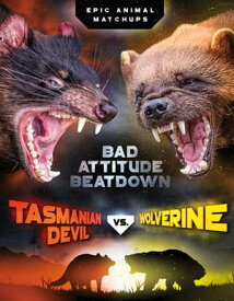 Tasmanian Devil vs. Wolverine Bad Attitude Beatdown【電子書籍】[ Jon Alan ]