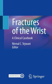 Fractures of the Wrist A Clinical Casebook【電子書籍】