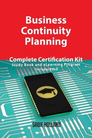 Business Continuity Planning Complete Certification Kit - Study Book and eLearning Program【電子書籍】[ Sadie Holland ]