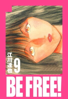 BE FREE ¢ 9 