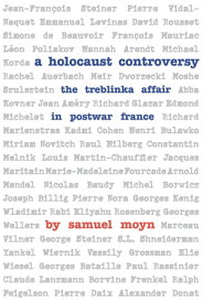 A Holocaust Controversy The Treblinka Affair in Postwar France【電子書籍】[ Samuel Moyn ]