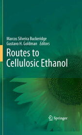 Routes to Cellulosic Ethanol【電子書籍】