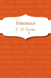 Firehead【電子書籍】[ K M Peyton ]