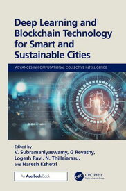 Deep Learning and Blockchain Technology for Smart and Sustainable Cities【電子書籍】