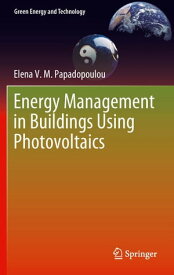 Energy Management in Buildings Using Photovoltaics【電子書籍】[ Elena Papadopoulou ]