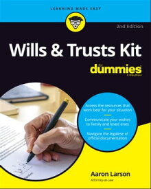 Wills & Trusts Kit For Dummies【電子書籍】[ Aaron Larson ]