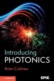 Introducing Photonics【電子書籍】[ Brian Culshaw ]