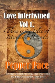 Love Intertwined Volume 1【電子書籍】[ Pepper Pace ]