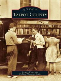 Talbot County【電子書籍】[ R. Jerry Keiser ]