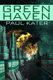 Green Haven【電子書籍】[ Paul Kater ]