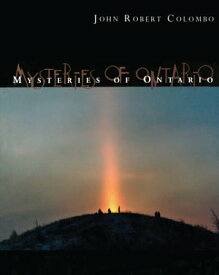 Mysteries of Ontario【電子書籍】[ John Robert Colombo ]