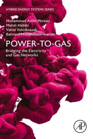 Power-to-Gas: Bridging the Electricity and Gas Networks【電子書籍】[ Mohammad Amin Mirzaei ]