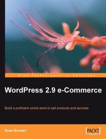 WordPress 2.9 E-Commerce【電子書籍】[ Brian Bondari ]