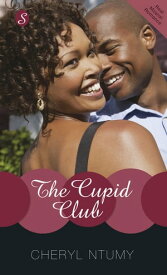 The Cupid Club【電子書籍】[ Cheryl Ntumy ]