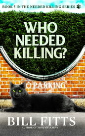 Who Needed Killing?【電子書籍】[ Bill Fitts ]