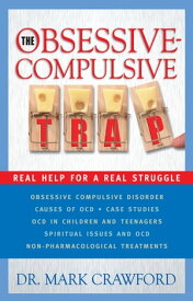The Obsessive-Compulsive Trap【電子書籍】[ Mark Crawford ]