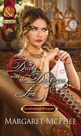 Dicing With The Dangerous Lord (Gentlemen of Disrepute) (Mills & Boon Historical)【電子書籍】[ Margaret McPhee ]