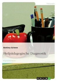 Heilp?dagogische Diagnostik【電子書籍】[ Bettina Grimm ]