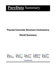 Poured Concrete Structure Contractors World Summary Market Values & Financials by Country【電子書籍】[ Editorial DataGroup ]