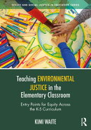 Teaching Environmental Justice in the Elementary Classroom