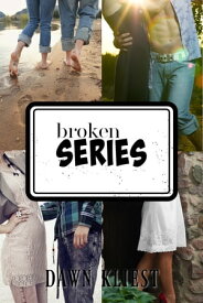 Broken Series (Boxset)【電子書籍】[ Dawn Kliest ]