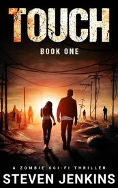 Touch: Book One Touch, #1【電子書籍】[ Steven Jenkins ]