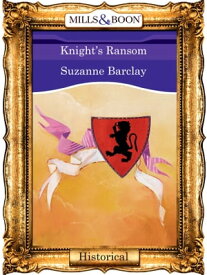Knight's Ransom (Mills & Boon Vintage 90s Modern)【電子書籍】[ Suzanne Barclay ]