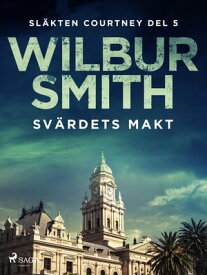 Sv?rdets makt【電子書籍】[ Wilbur Smith ]