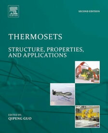 Thermosets Structure, Properties, and Applications【電子書籍】