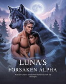 Luna’s Forsaken Alpha