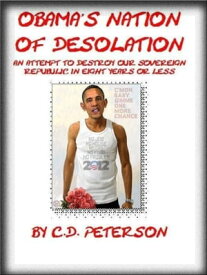 Obama's Nation of Desolation【電子書籍】[ Chris Peterson ]