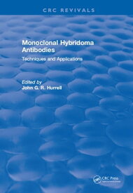 Monoclonal Hybridoma Antibodies Techniques and Applications【電子書籍】[ John G.R. Hurrell ]