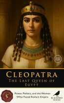 Cleopatra’s Shadow: The Last Queen of Egypt