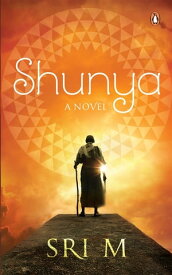 Shunya A Novel【電子書籍】[ Sri M ]