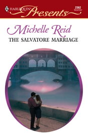 The Salvatore Marriage【電子書籍】[ Michelle Reid ]