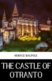 The Castle Of Otranto【電子書籍】[ Horace Walpole ]