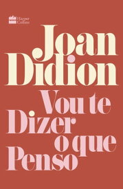 Vou te dizer o que penso【電子書籍】[ Joan Didion ]
