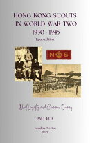 Hong Kong Scouts in World War Two, 1930-1945: Dual Loyalty and Common Enemy