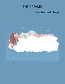 The Dreams【電子書籍】[ Nicolaescu G. Sergiu ]