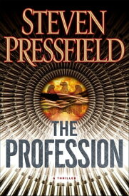 The Profession A Novel【電子書籍】[ Steven Pressfield ]