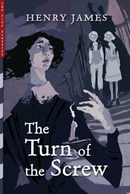 The Turn of the Screw【電子書籍】[ Henry James ]